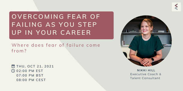 Overcoming Fear Of Failing As You Step Up In Your Career